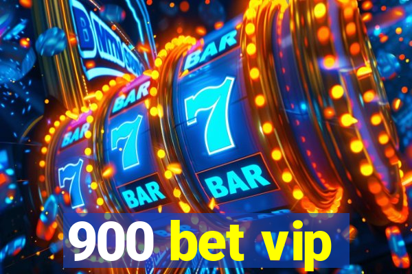 900 bet vip